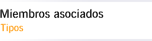 Miembros Asociados - Tipos